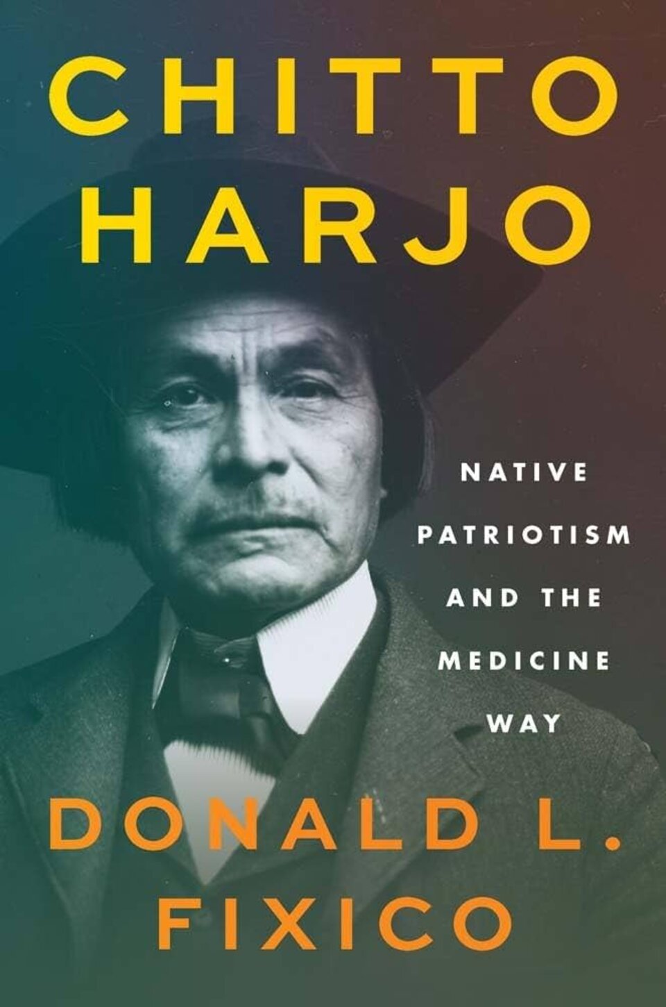 CHITTO HARJO book cover with dark green and yellow tones, by Donald L. Fixico.Bo